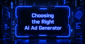 Choosing the Right AI Ad Generator