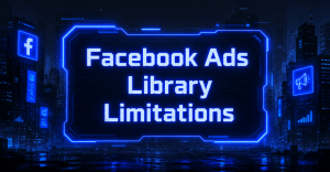 Bright blue frame showcasing Facebook Ads Library Limitations text amid towering buildings with megaphone and chart icons.