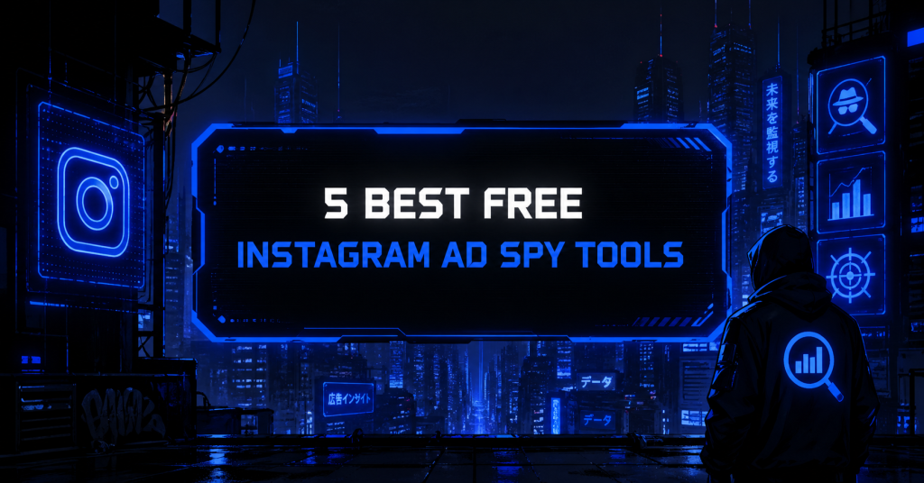 Hooded figure overlooking a neon blue cityscape surrounded by Instagram and Facebook icons, a magnifying glass, and the text "5 Best Free Instagram Ad Spy Tools."
