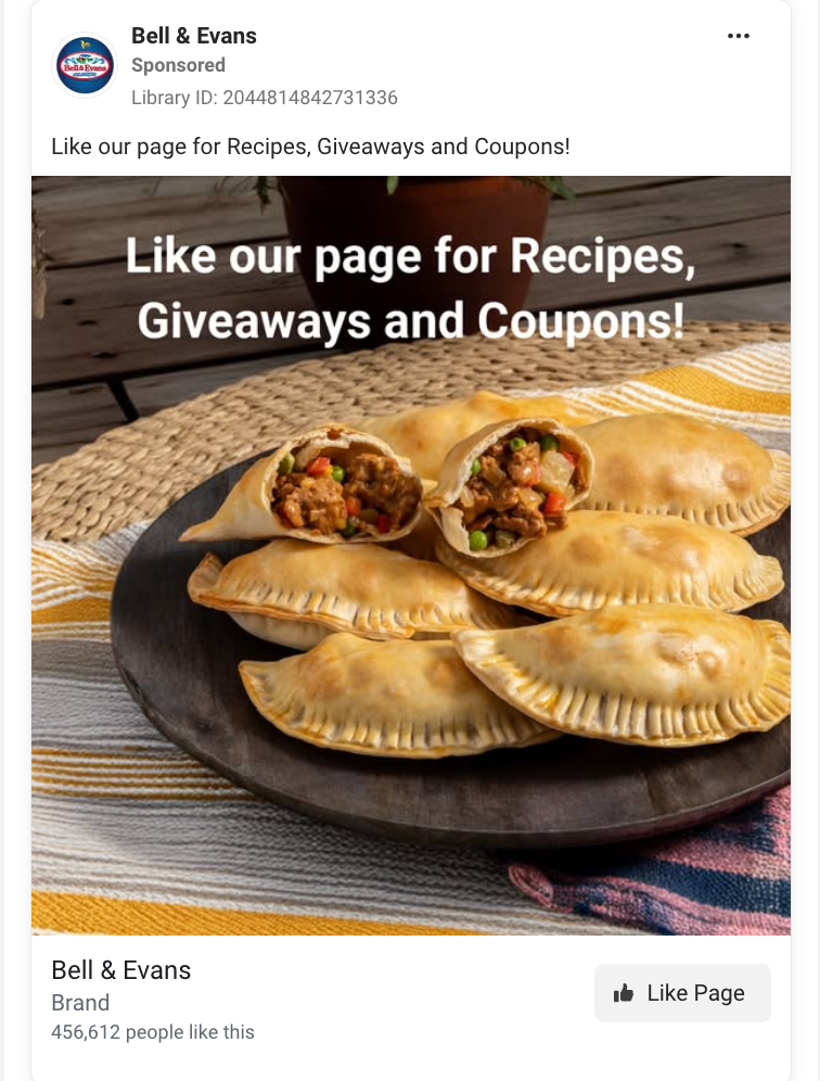 Bell & Evans Facebook Page Like ad showing a plate of empanadas with "Like our page for Recipes, Giveaways and Coupons!" copy, a Like Page CTA, and 456,612 page likes displayed.