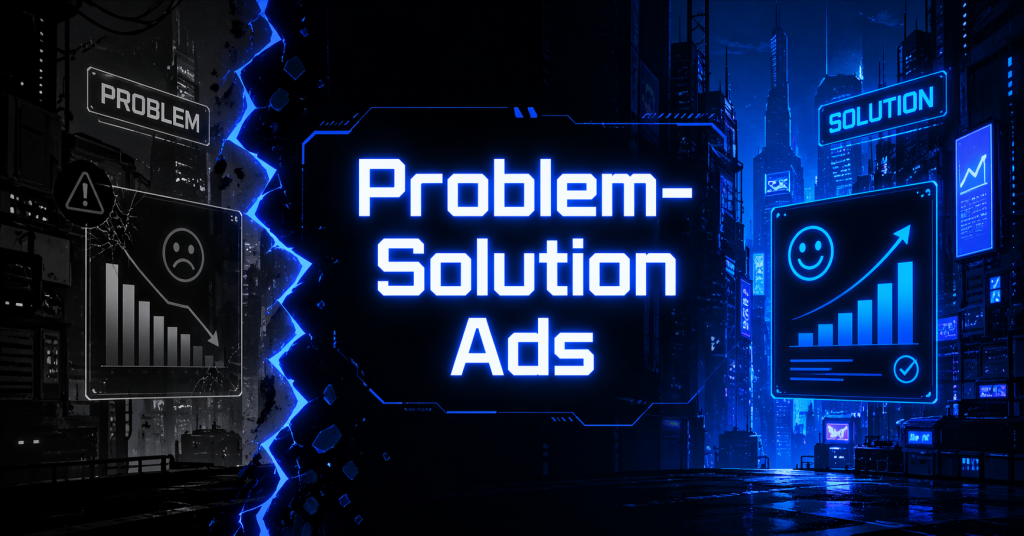 Problem-Solution Ads graphic split between a dark side with a declining chart and a sad face, and a bright blue side with a rising chart and a smiley face.
