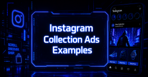 Neon-lit graphic showing "Instagram Collection Ads Examples" beside a smartphone displaying a shoppable product feed.