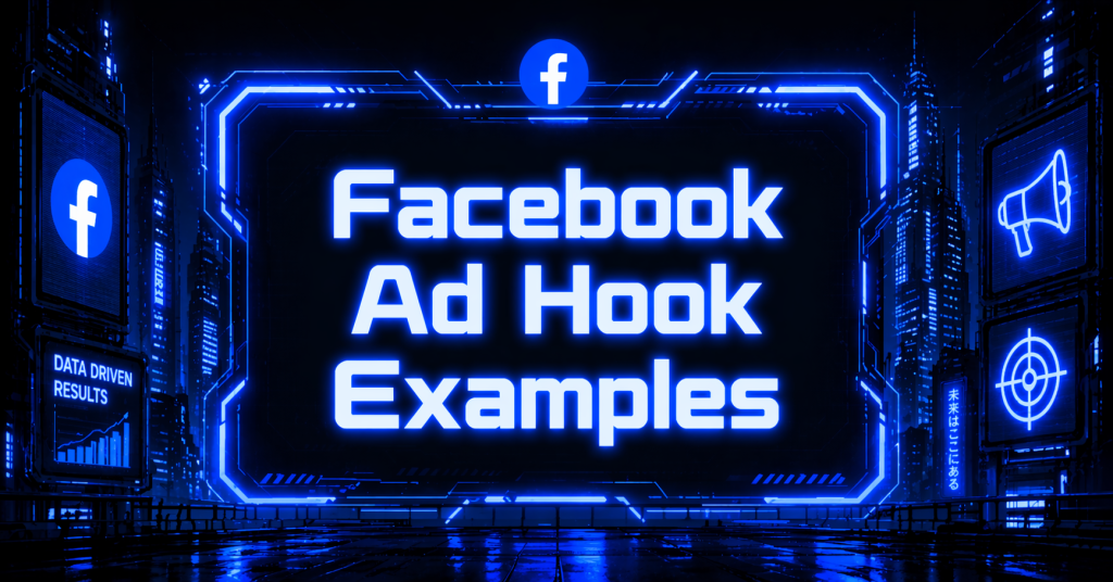 Facebook Ad Hook Examples graphic with the Facebook logo, a megaphone, targeting reticle, and a data-driven results panel against a dark futuristic city background.