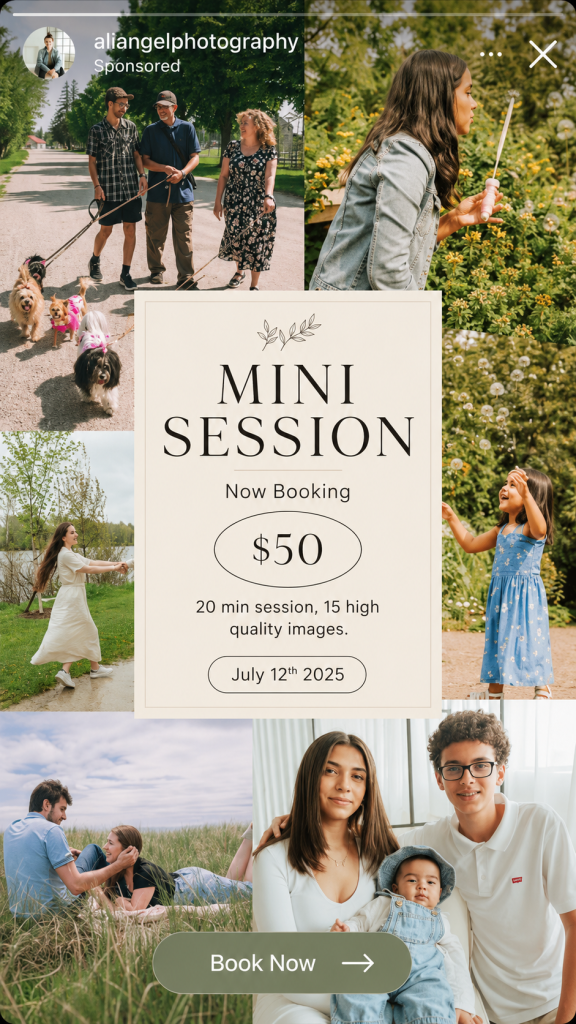 Sponsored Instagram Stories ad by aliangelphotography showing a collage of family, child, and couple portraits around centered text: "MINI SESSION Now Booking. $50. 20 min session, 15 high quality images. July 12th 2025" with a "Book Now" button.