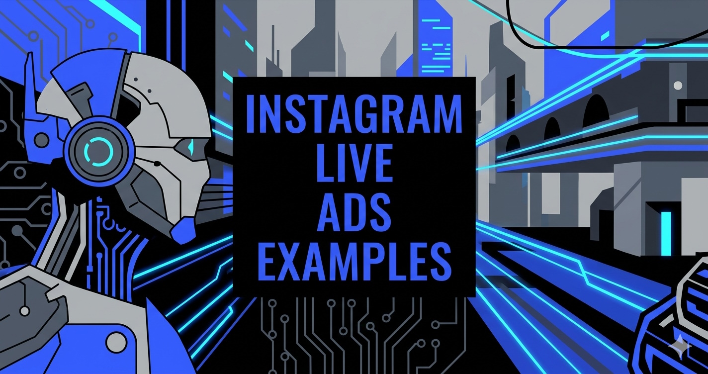 Cyberpunk illustration with a robotic figure and "Instagram Live Ads Examples" text.