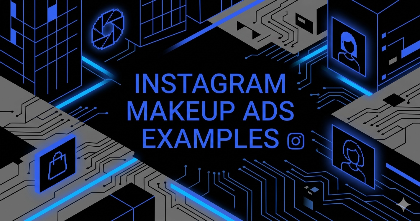 Dark blue digital banner with circuit board patterns and the text "Instagram Makeup Ads Examples" alongside the Instagram logo