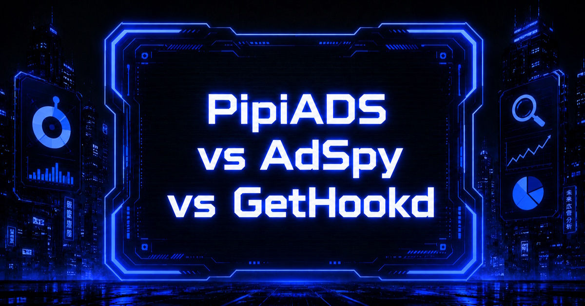 PipiADS vs AdSpy vs GetHookd comparison banner displayed inside a neon blue futuristic frame.