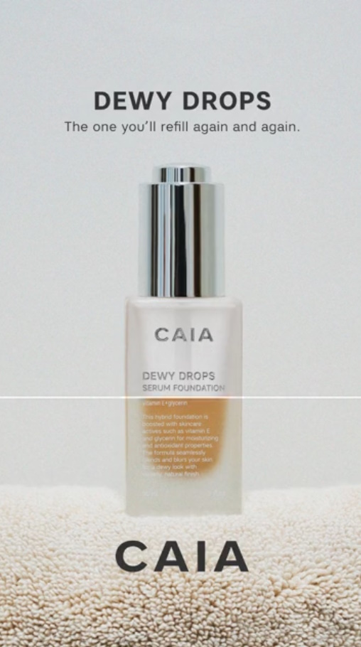 TikTok ad featuring CAIA Dewy Drops Serum Foundation on a neutral background with the message "The one you'll refill again and again." 
