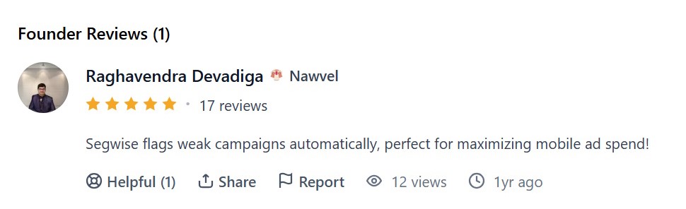 Product Hunt review crediting Segwise for automatically flagging weak campaigns to maximize mobile ad spend. 
