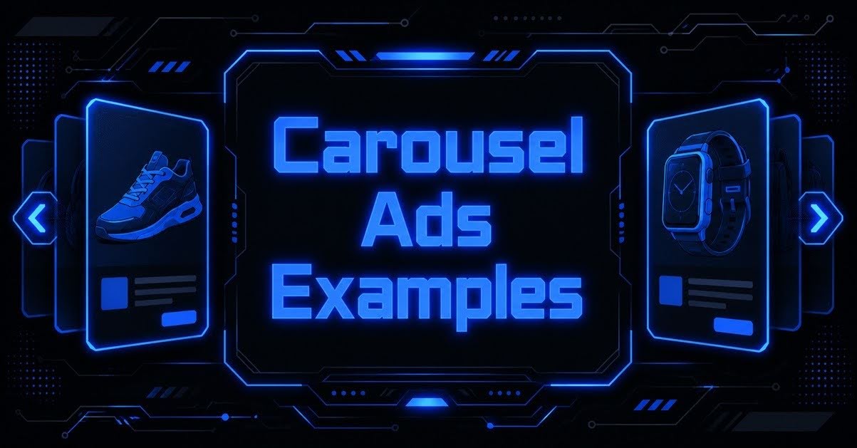 Carousel Ads Examples title in glowing blue text flanked by two product cards with swipe arrows showing a sneaker and a smartwatch.