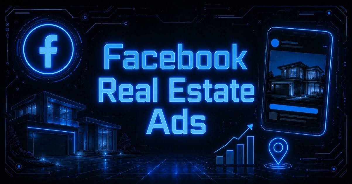 Facebook Real Estate Ads title in glowing text with the Facebook logo, a house, and a phone showing a listing.