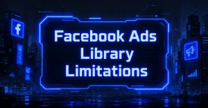 Bright blue frame showcasing Facebook Ads Library Limitations text amid towering buildings with megaphone and chart icons.