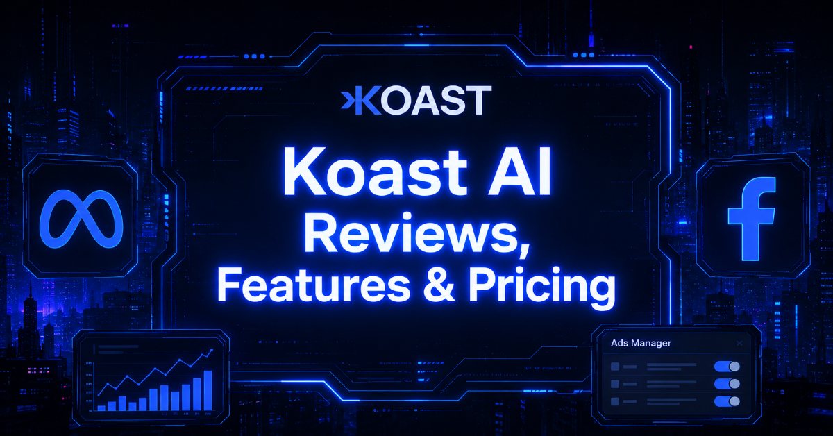 Koast AI banner showcasing reviews, features, and pricing for its Meta ad management platform.