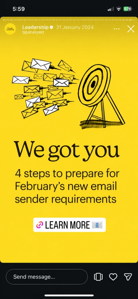 Instagram Story ad with envelopes flying at a target, headlined "We got you — 4 steps to prepare for February's new email sender requirements," with a LEARN MORE button.